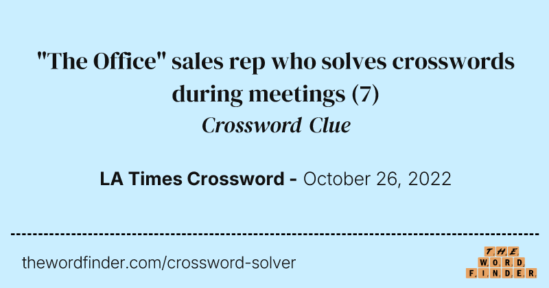 "The Office" sales rep who solves crosswords during meetings crossword clue image