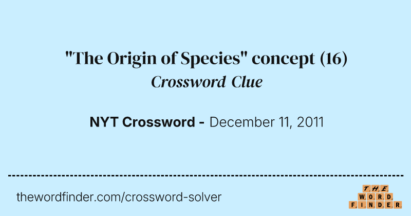 "The Origin of Species" concept crossword clue image