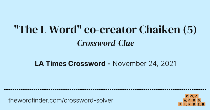"The L Word" co-creator Chaiken crossword clue image