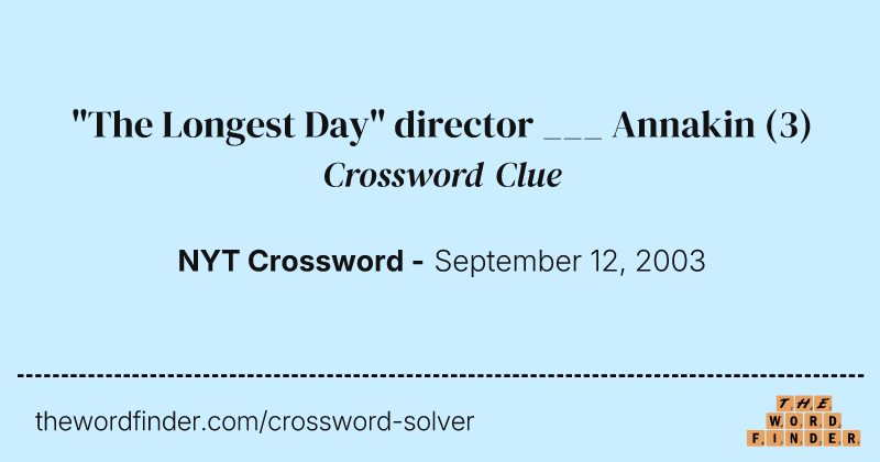 "The Longest Day" director ___ Annakin crossword clue image