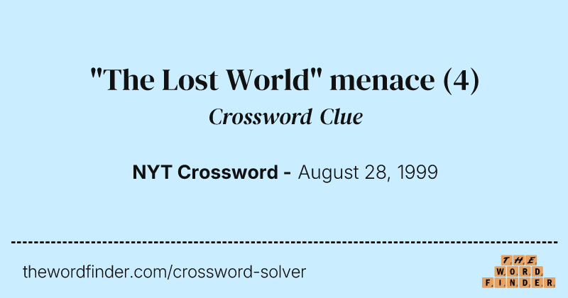 "The Lost World" menace crossword clue image