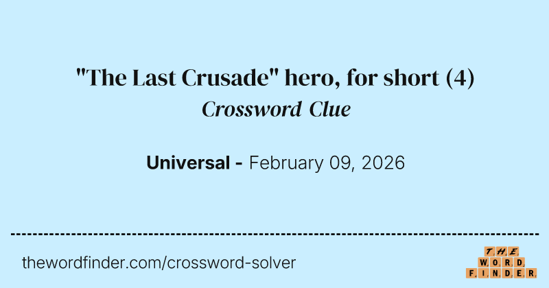 "The Last Crusade" hero, for short crossword clue image