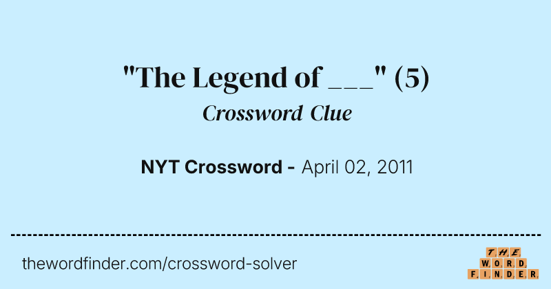 "The Legend of ___" crossword clue image