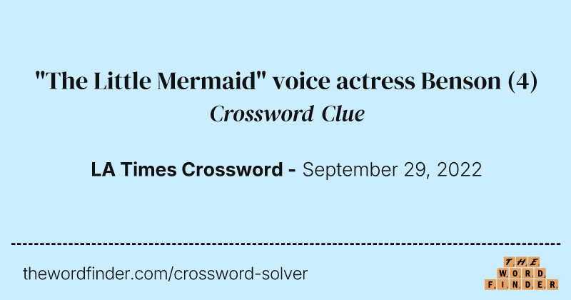 "The Little Mermaid" voice actress Benson crossword clue image