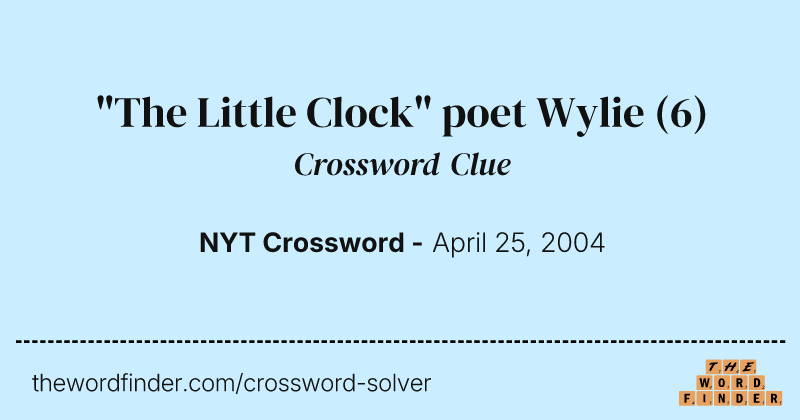 "The Little Clock" poet Wylie crossword clue image