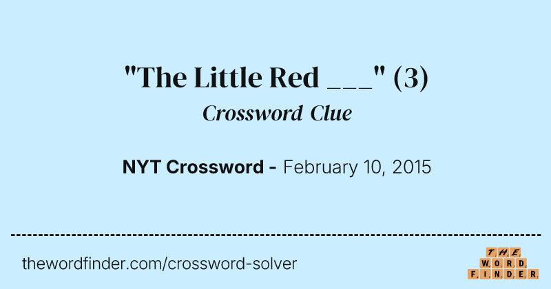"The Little Red ___" crossword clue image