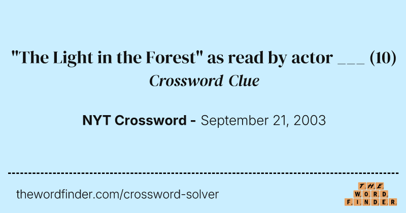 "The Light in the Forest" as read by actor ___ crossword clue image