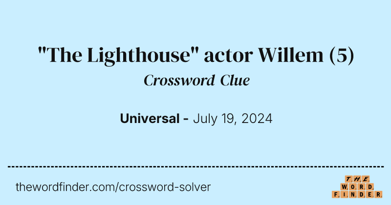 "The Lighthouse" actor Willem crossword clue image