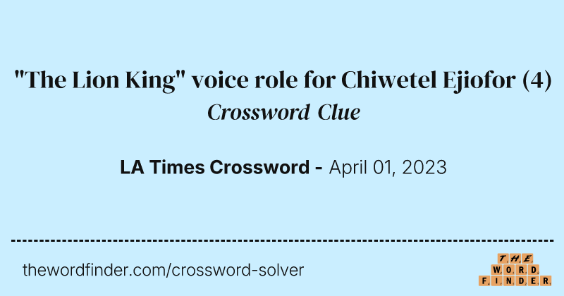 "The Lion King" voice role for Chiwetel Ejiofor crossword clue image