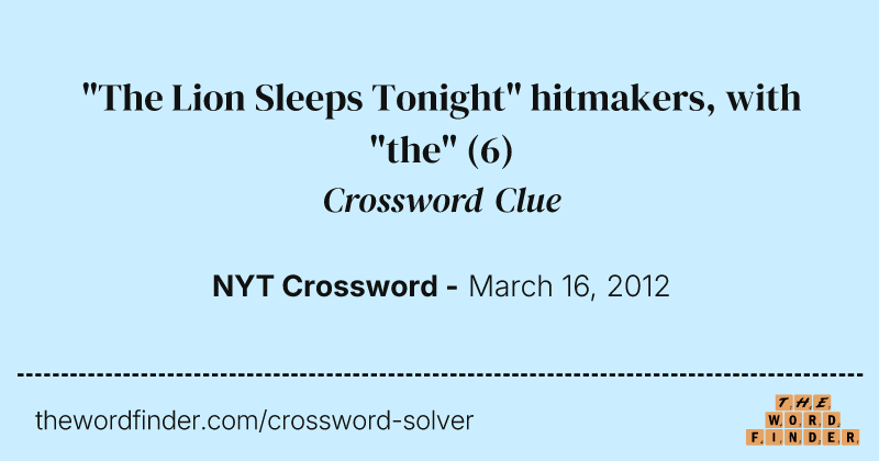"The Lion Sleeps Tonight" hitmakers, with "the" crossword clue image