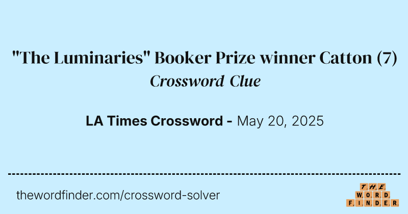 "The Luminaries" Booker Prize winner Catton crossword clue image