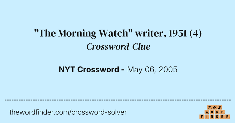 "The Morning Watch" writer, 1951 crossword clue image
