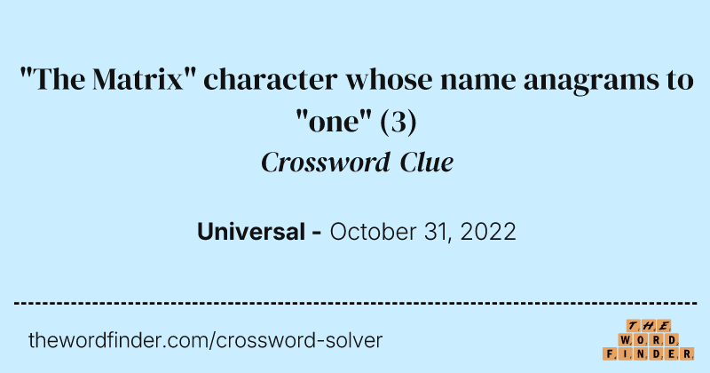 "The Matrix" character whose name anagrams to "one" crossword clue image