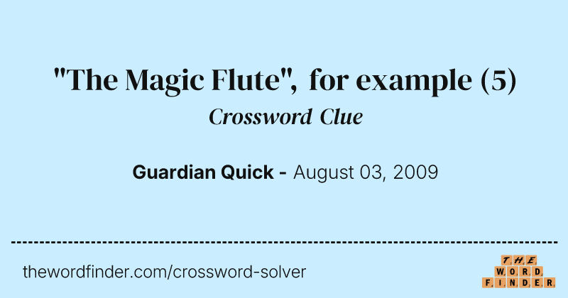 "The Magic Flute", for example crossword clue image