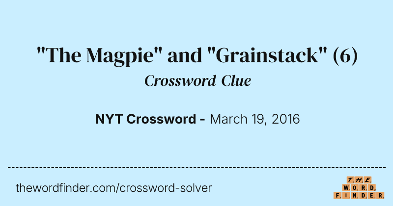 "The Magpie" and "Grainstack" crossword clue image