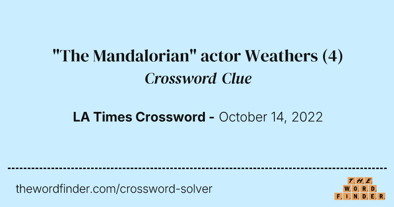 "The Mandalorian" actor Weathers crossword clue image