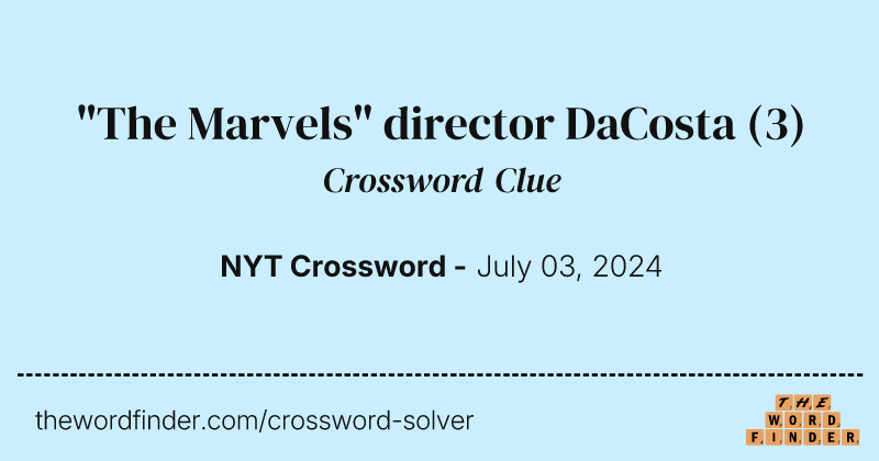 "The Marvels" director DaCosta crossword clue image