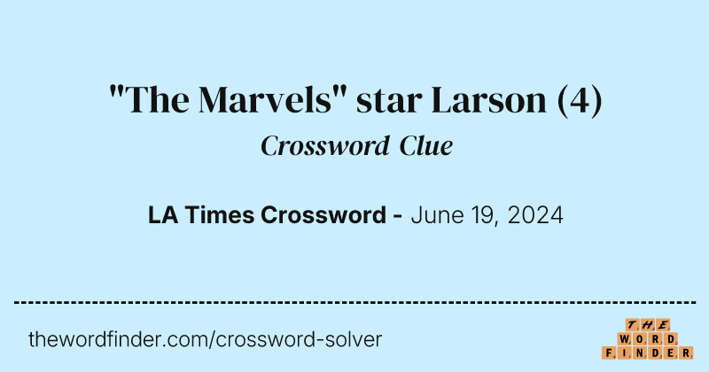 "The Marvels" star Larson crossword clue image