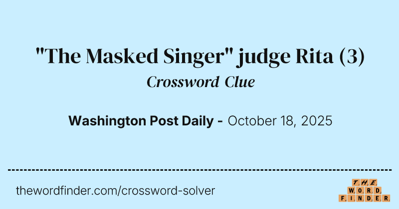 "The Masked Singer" judge Rita crossword clue image
