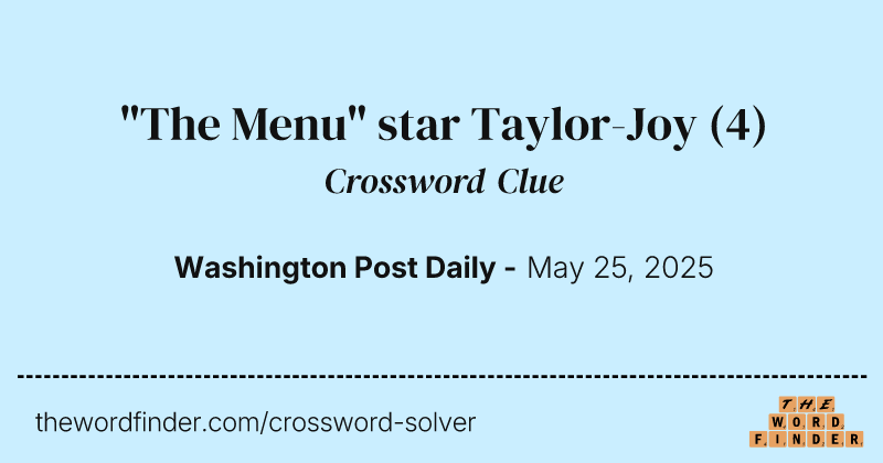 "The Menu" star Taylor-Joy crossword clue image