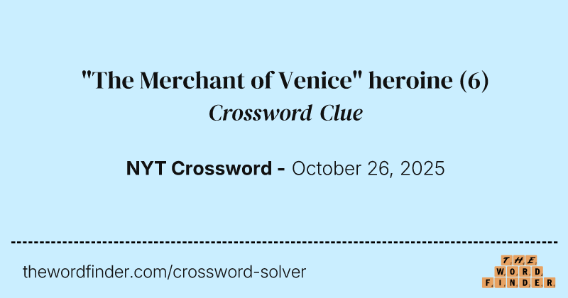 "The Merchant of Venice" heroine crossword clue image