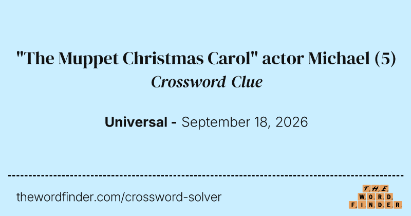 "The Muppet Christmas Carol" actor Michael crossword clue image