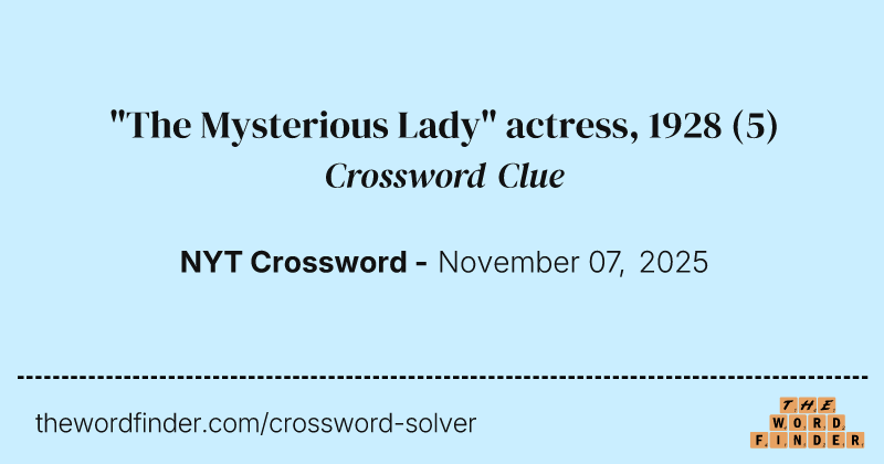 "The Mysterious Lady" actress, 1928 crossword clue image
