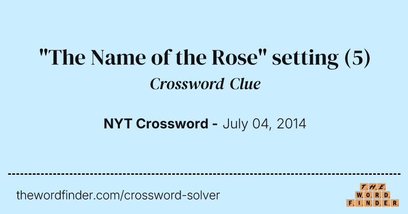 "The Name of the Rose" setting crossword clue image