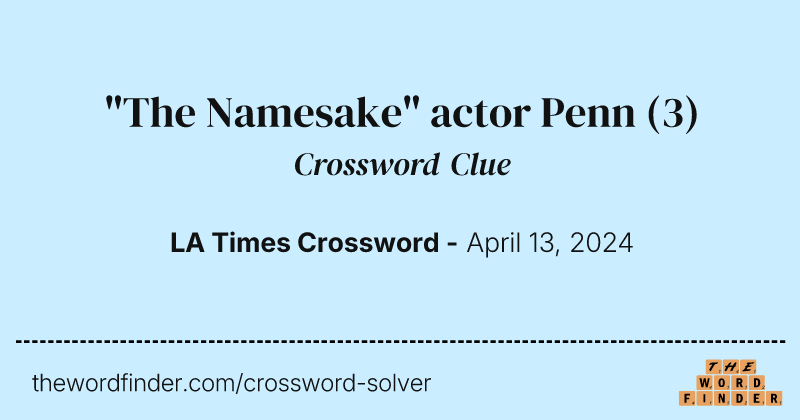 "The Namesake" actor Penn crossword clue image
