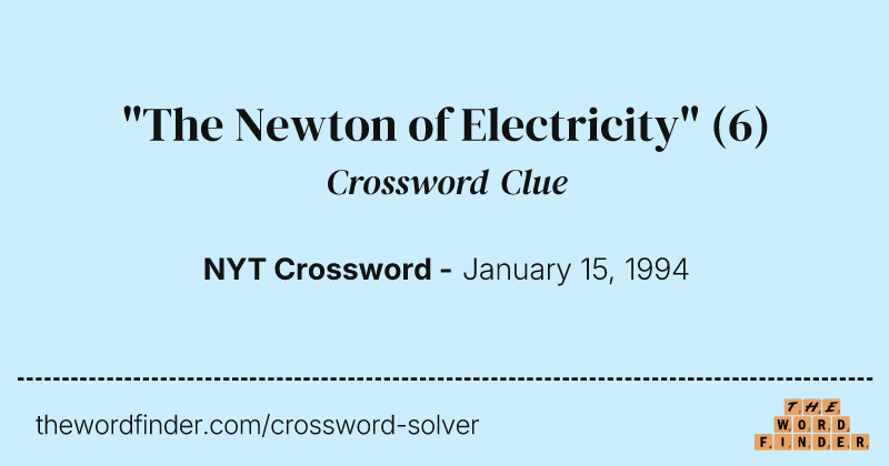 "The Newton of Electricity" crossword clue image