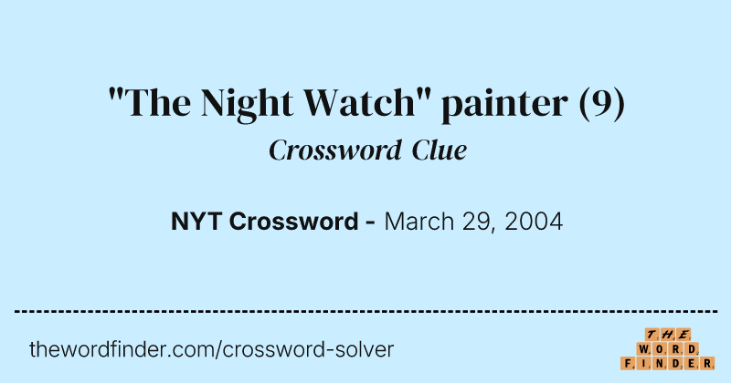 "The Night Watch" painter crossword clue image