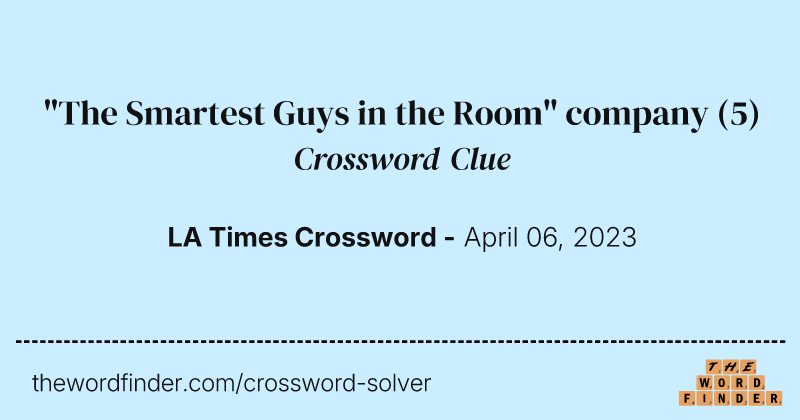 "The Smartest Guys in the Room" company crossword clue image
