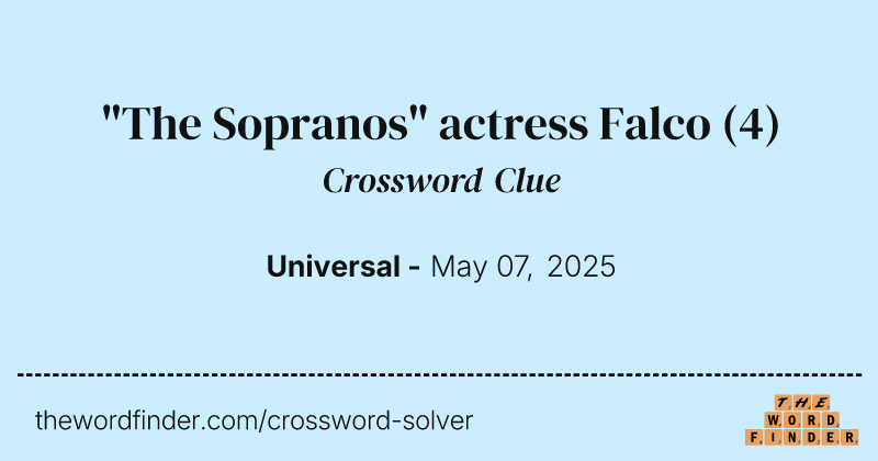 "The Sopranos" actress Falco crossword clue image
