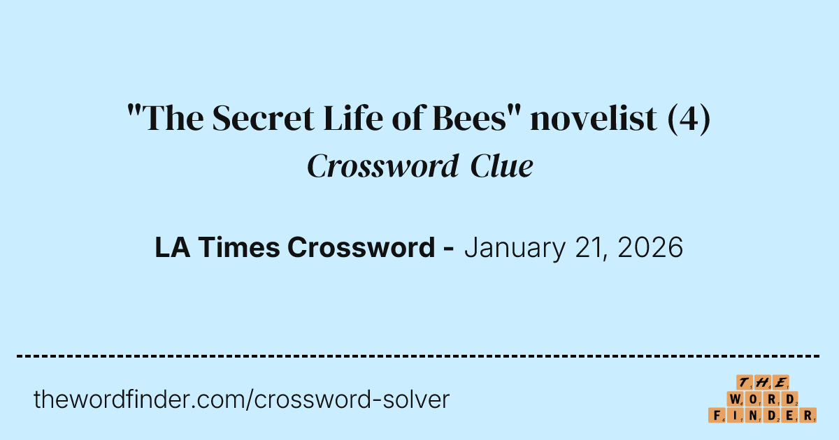 quot The Secret Life of Bees quot novelist Crossword Clue