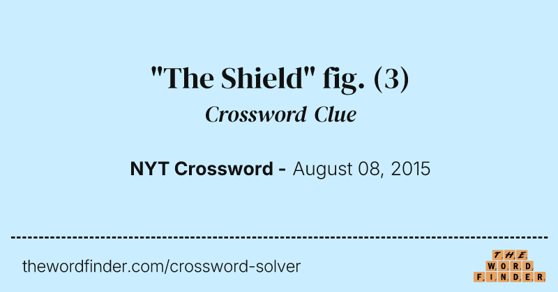 "The Shield" fig. crossword clue image