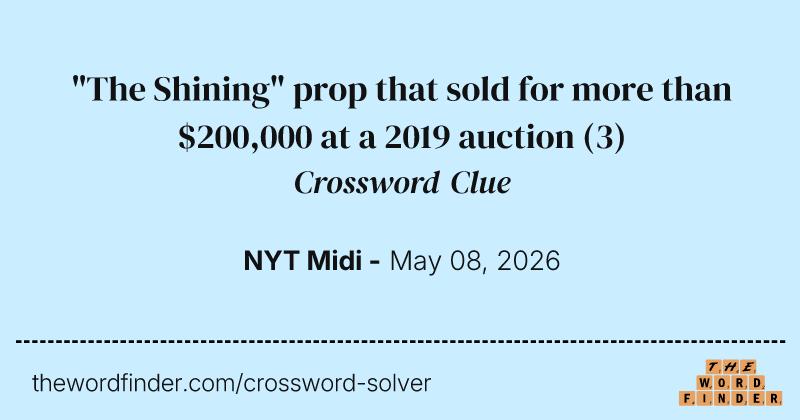 "The Shining" prop that sold for more than $200,000 at a 2019 auction crossword clue image