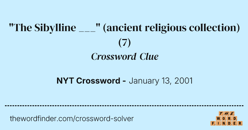 "The Sibylline ___" (ancient religious collection) crossword clue image