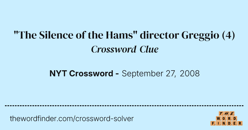 "The Silence of the Hams" director Greggio crossword clue image
