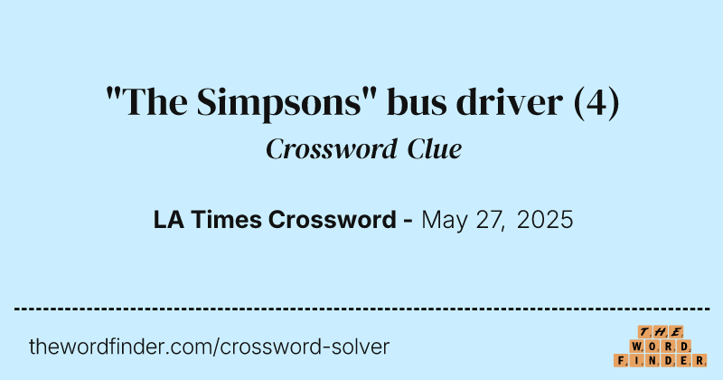"The Simpsons" bus driver crossword clue image
