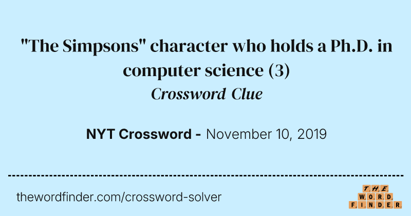 "The Simpsons" character who holds a Ph.D. in computer science crossword clue image