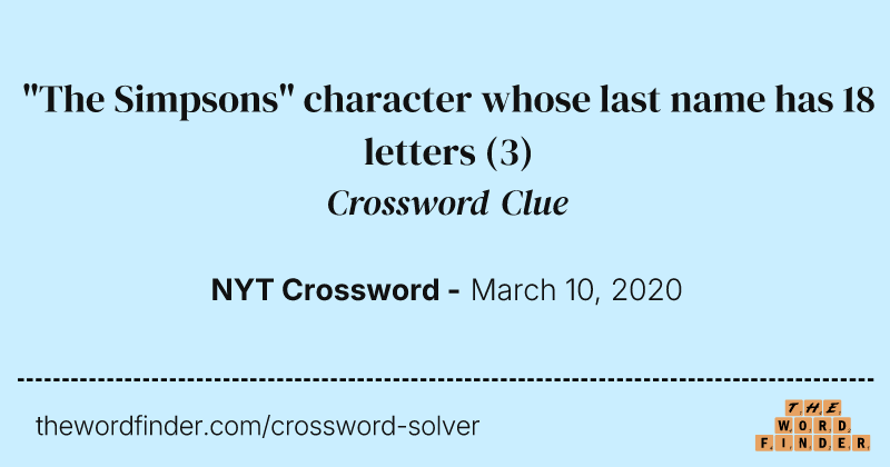 "The Simpsons" character whose last name has 18 letters crossword clue image