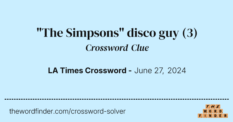 "The Simpsons" disco guy crossword clue image