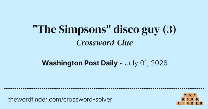"The Simpsons" disco guy crossword clue image