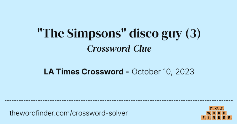 "The Simpsons" disco guy crossword clue image