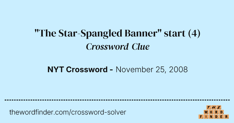 "The Star-Spangled Banner" start crossword clue image