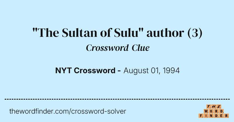 "The Sultan of Sulu" author crossword clue image