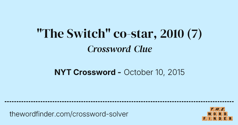"The Switch" co-star, 2010 crossword clue image