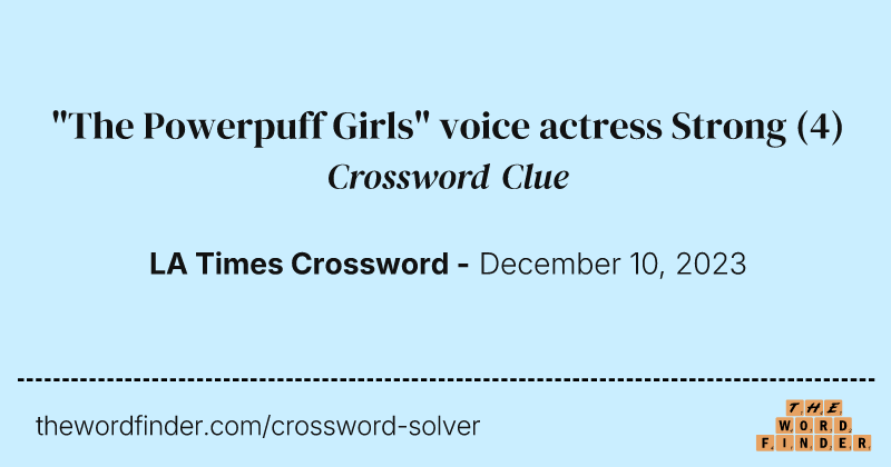 "The Powerpuff Girls" voice actress Strong crossword clue image