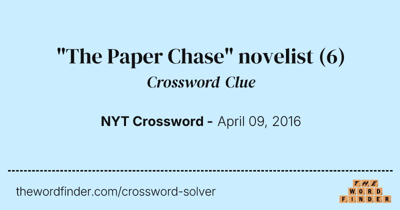 "The Paper Chase" novelist crossword clue image