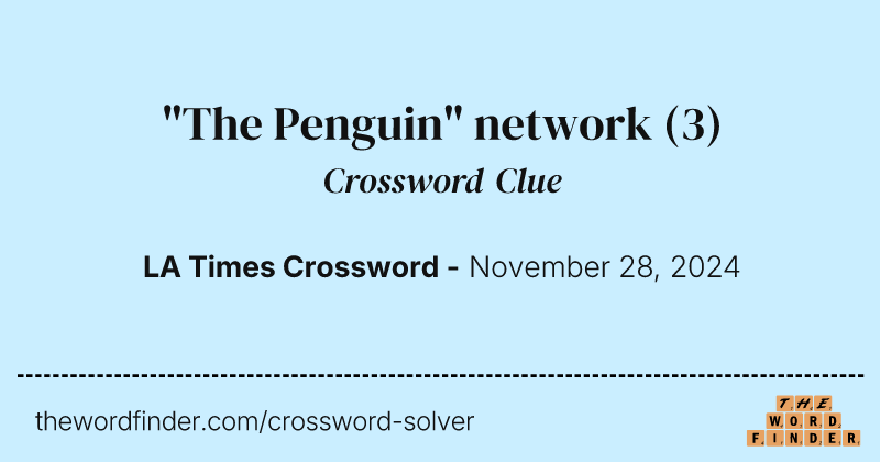 "The Penguin" network crossword clue image